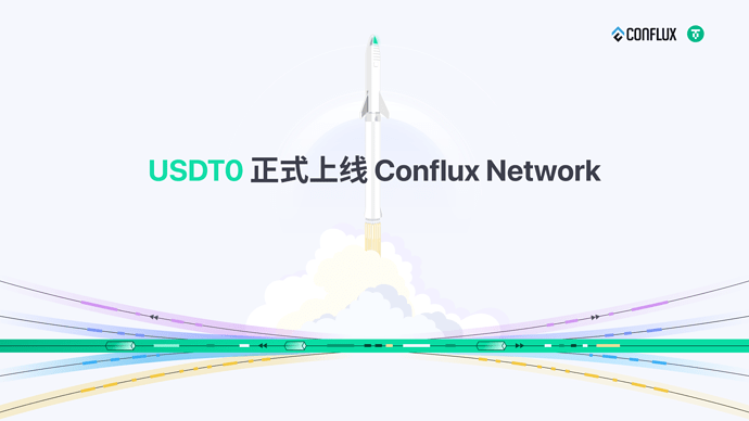 USDT0%20%E6%AD%A3%E5%BC%8F%E4%B8%8A%E7%BA%BF%20Conflux%20Network